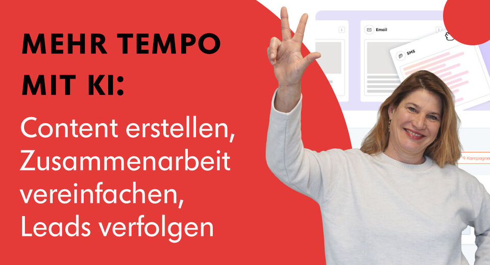 Mehr Tempo mit KI: Content erstellen, Zusammenarbeit vereinfachen, Leads verfolgen